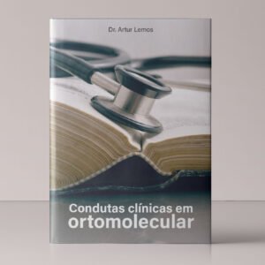Condutas Clínicas em Ortomolecular – I