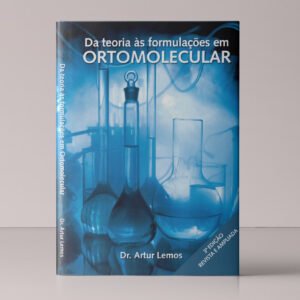 Da Teoria às Formulações em Ortomolecular