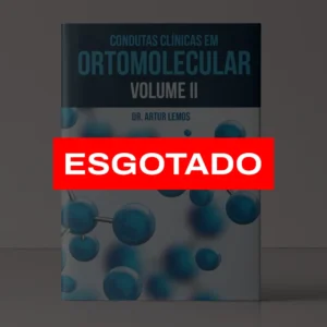 Condutas Clínicas em Ortomolecular – II