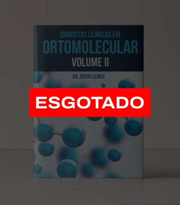 Condutas Clínicas em Ortomolecular – II
